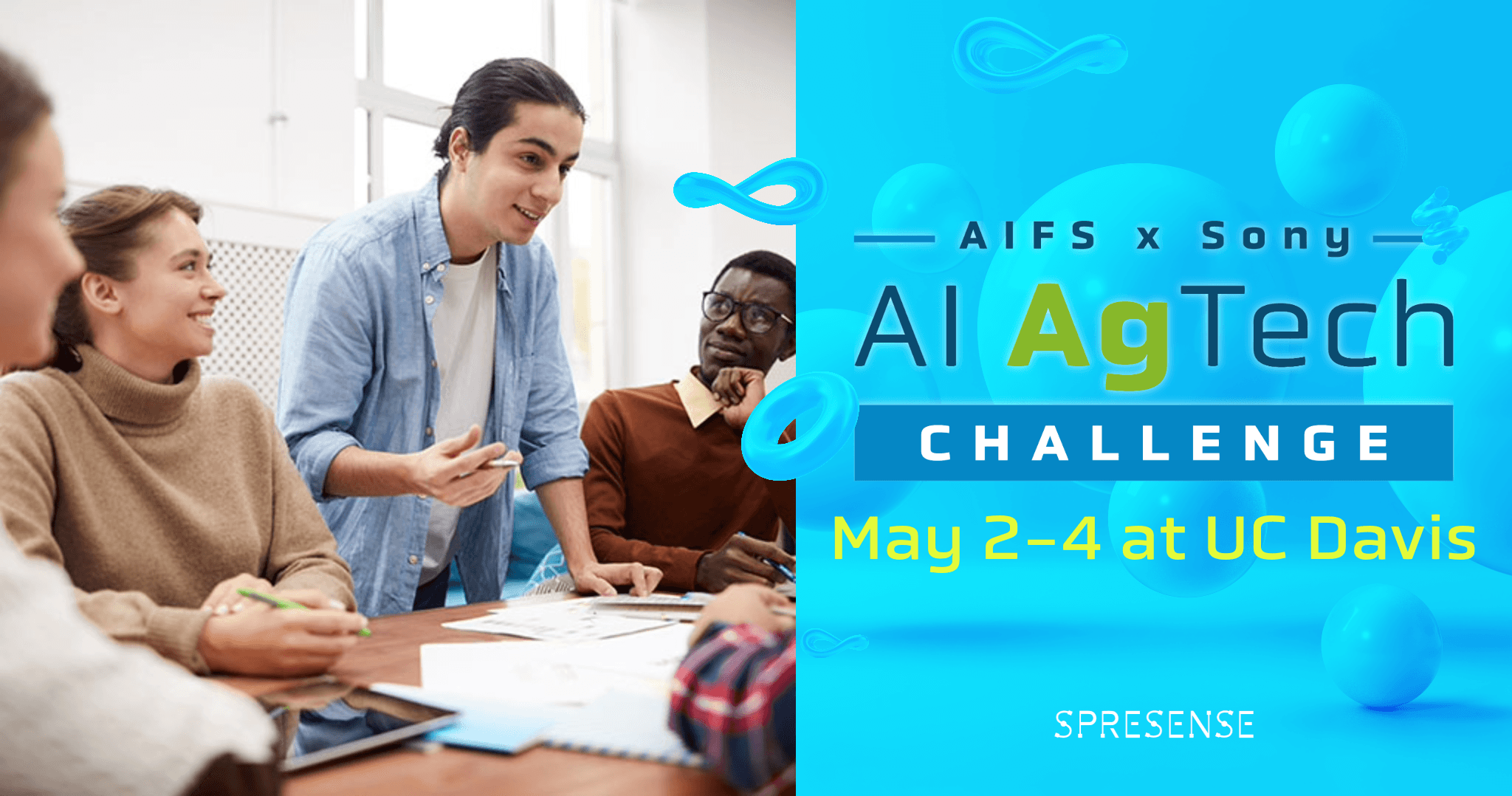 Students around a table on the left with AIFS x Sony AI AgTech Challenge logo on the right with textured light blue background, followed by the words, May 2-4 at UC Davis